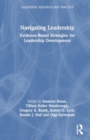 Navigating Leadership : Evidence-Based Strategies for Leadership Development - Book