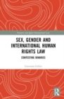 Sex, Gender and International Human Rights Law : Contesting Binaries - Book
