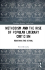 Methodism and the Rise of Popular Literary Criticism : Reviewing the Revival - Book