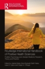 Routledge International Handbook of Positive Health Sciences : Positive Psychology and Lifestyle Medicine Research, Theory and Practice - Book