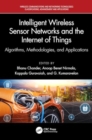 Intelligent Wireless Sensor Networks and the Internet of Things : Algorithms, Methodologies, and Applications - Book
