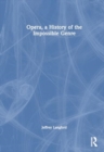 Opera, a History of the Impossible Genre - Book