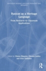 Russian as a Heritage Language : From Research to Classroom Applications - Book