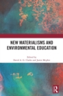 New Materialisms and Environmental Education - Book