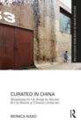 Curated in China : Manipulating the City through the Shenzhen Bi-City Biennale of Urbanism\Architecture - Book