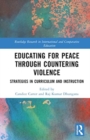 Educating for Peace through Countering Violence : Strategies in Curriculum and Instruction - Book
