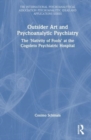 Outsider Art and Psychoanalytic Psychiatry : The “Nativity of Fools” at the Cogoleto Psychiatric Hospital - Book