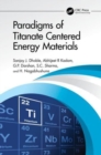 Paradigms of Titanate Centered Energy Materials - Book