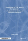 Innovate, Fund, Thrive : The Entrepreneur's Playbook to VC Fundraising in Life Sciences - Book