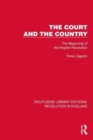 The Court and the Country : The Beginning of the English Revolution - Book