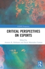 Critical Perspectives on Esports - Book