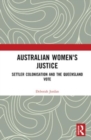Australian Women's Justice : Settler Colonisation and the Queensland Vote - Book