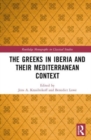 The Greeks in Iberia and their Mediterranean Context - Book