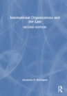 International Organizations and the Law - Book