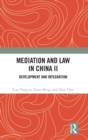 Mediation and Law in China II : Development and Integration - Book