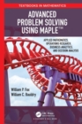 Advanced Problem Solving Using Maple : Applied Mathematics, Operations Research, Business Analytics, and Decision Analysis - Book