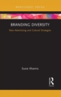 Branding Diversity : New Advertising and Cultural Strategies - Book