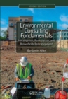 Environmental Consulting Fundamentals : Investigation, Remediation, and Brownfields Redevelopment, Second Edition - Book