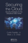Securing the Cloud : Security Strategies for the Ubiquitous Data Center - Book