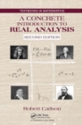A Concrete Introduction to Real Analysis - Book