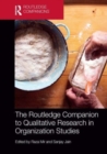 The Routledge Companion to Qualitative Research in Organization Studies - Book