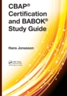CBAP® Certification and BABOK® Study Guide - Book