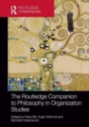 The Routledge Companion to Philosophy in Organization Studies - Book