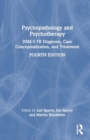 Psychopathology and Psychotherapy : DSM-5-TR Diagnosis, Case Conceptualization, and Treatment - Book