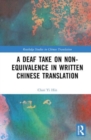 A Deaf Take on Non-Equivalence in Written Chinese Translation - Book