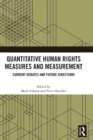 Quantitative Human Rights Measures and Measurement : Current Debates and Future Directions - Book