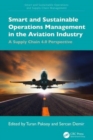 Smart and Sustainable Operations Management in the Aviation Industry : A Supply Chain 4.0 Perspective - Book