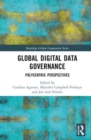 Global Digital Data Governance : Polycentric Perspectives - Book