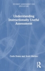 Understanding Instructionally Useful Assessment - Book