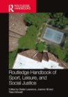 Routledge Handbook of Sport, Leisure, and Social Justice - Book