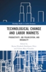 Technological Change and Labor Markets : Productivity, Job Polarization, and Inequality - Book