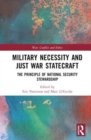 Military Necessity and Just War Statecraft : The Principle of National Security Stewardship - Book