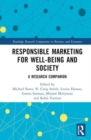 Responsible Marketing for Well-being and Society : A Research Companion - Book