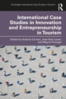 International Case Studies in Innovation and Entrepreneurship in Tourism - Book