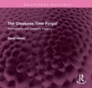 The Creatures Time Forgot : Photography and Disability Imagery - Book