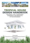 Tropical House Design Handbook : Bioclimatic, Safe, Comfortable, Economical and Respectful of the Environment - Book