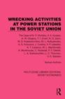 Wrecking Activities at Power Stations in the Soviet Union : The Case of N.P. Vitvitsky, etc - Book