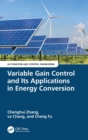Variable Gain Control and Its Applications in Energy Conversion - Book