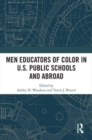 Men Educators of Color in U.S. Public Schools and Abroad - Book