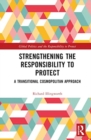 Strengthening the Responsibility to Protect : A Transitional Cosmopolitan Approach - Book