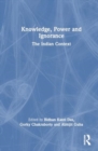 Knowledge, Power and Ignorance : The Indian Context - Book