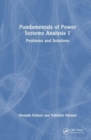 Fundamentals of Power Systems Analysis 1 : Problems and Solutions - Book