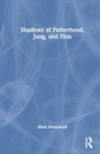 Shadows of Fatherhood, Jung, and Film - Book