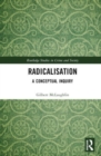 Radicalisation : A Conceptual Inquiry - Book
