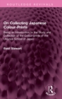 On Collecting Japanese Colour-Prints : Being an Introduction to the Study and Collection of the Colour-prints of the Ukiyoye School of Japan - Book