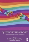 Queer Victimology : Understanding the Victim Experience - Book